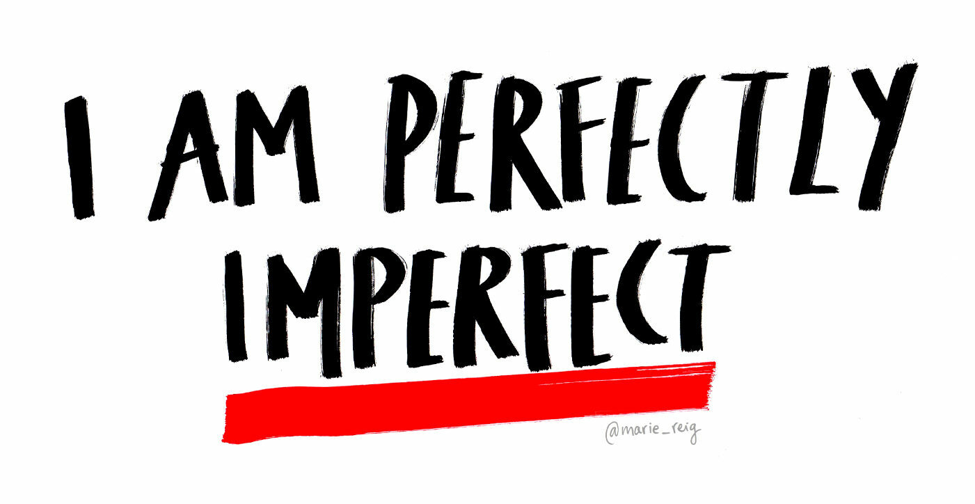 I am perfectly imperfect Marie Reig Florensa