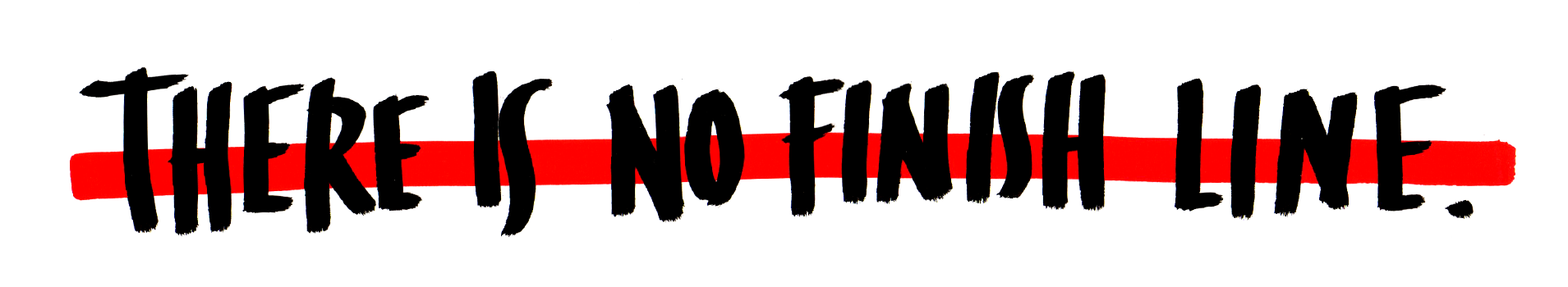 There is no finish line draiwng by Marie Reig Florensa Leadership Resilience Coach
